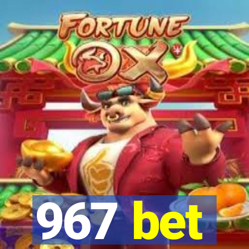 967 bet